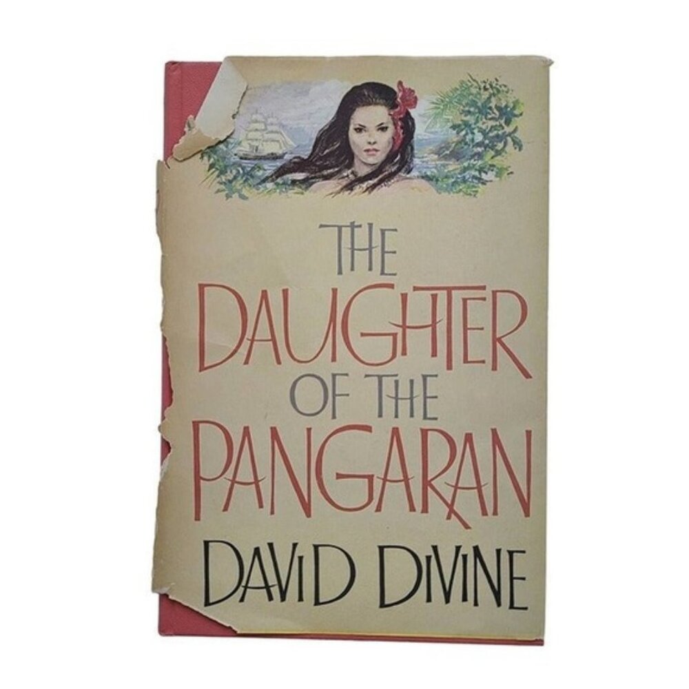 5/$15 Vintage Book Daughter of the Pangaran David Divine South Seas Historical